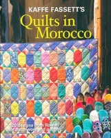 Kaffe Fassett`s Quilts in Morocco