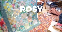 Making the Rosy Quilt Top